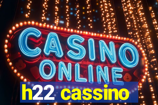 h22 cassino